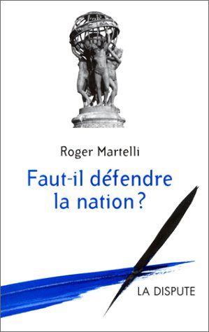 Faut-il défendre la nation ?