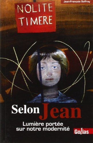 Selon Jean : lumière portée sur notre modernité