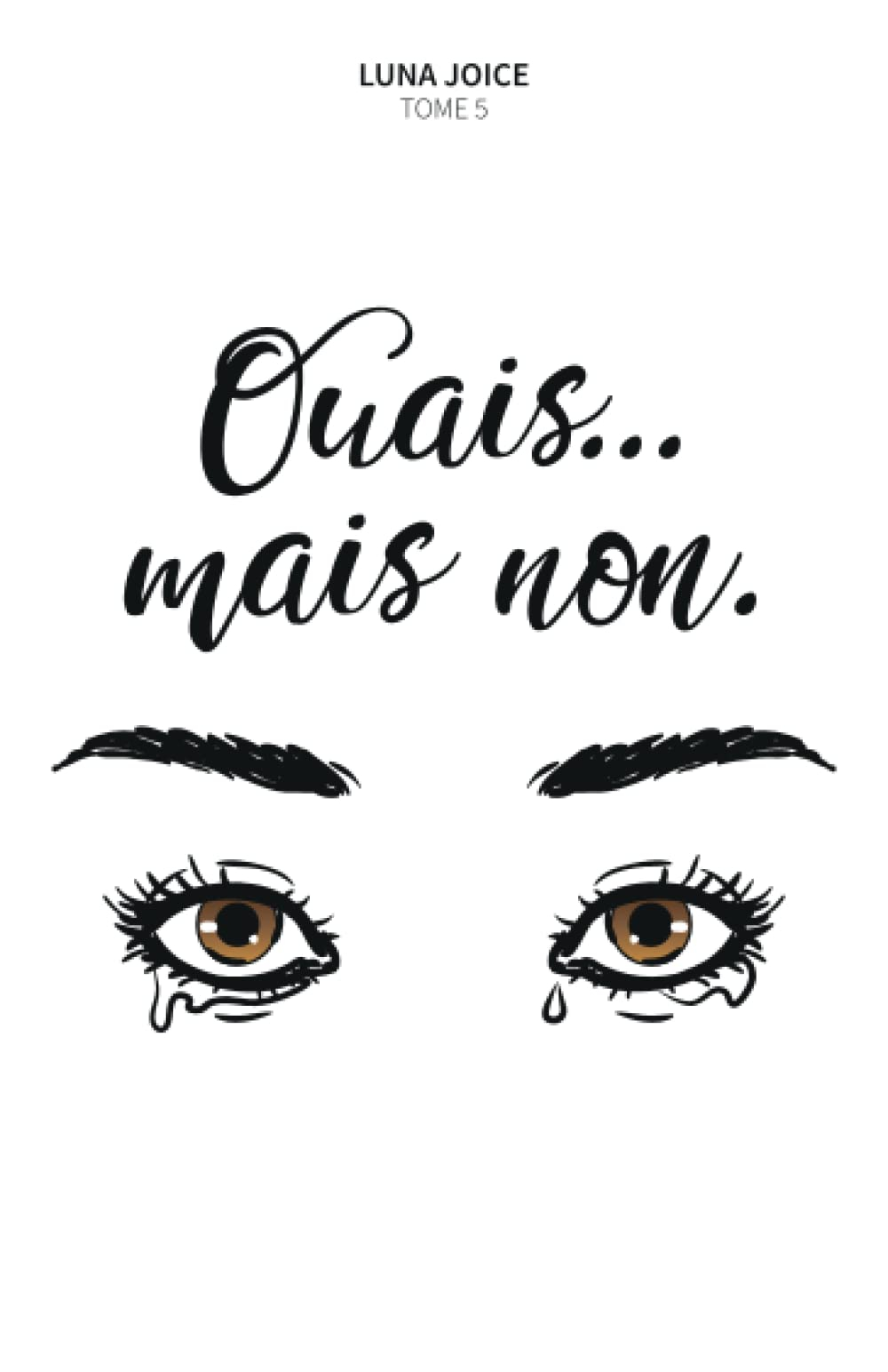 Ouais... mais non.: Tome 5