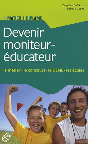 Devenir moniteur-éducateur : le métier, le concours, le DEME, les écoles
