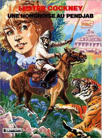 Lester Cockney. Vol. 3. Une hongroise au Pendjab