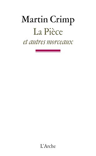 La pièce : et autres morceaux