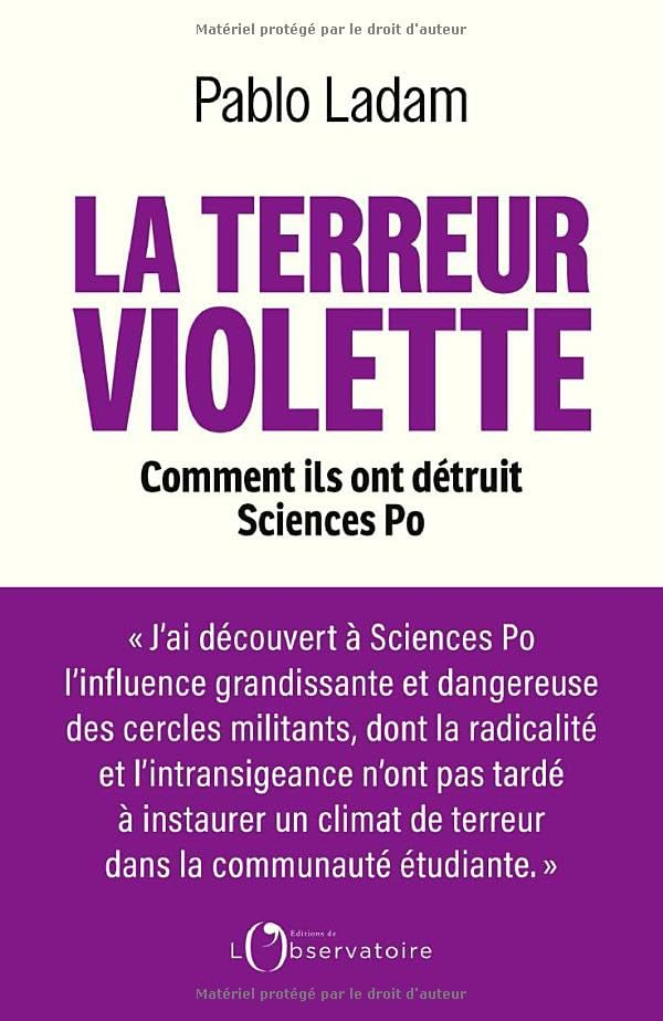 La terreur violette : comment ils ont détruit Sciences Po