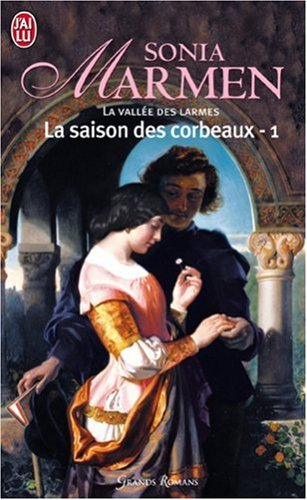 La vallée des larmes. Vol. 2-1. La saison des corbeaux