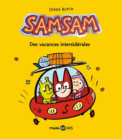 SamSam. Vol. 8. Des vacances intersidérales