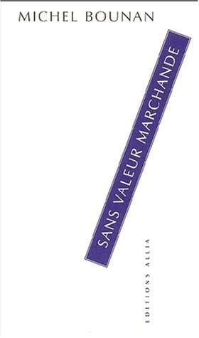 Sans valeur marchande. Remarques sur l'écologie marchande