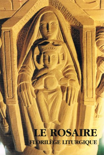 le rosaire, florilege liturgique