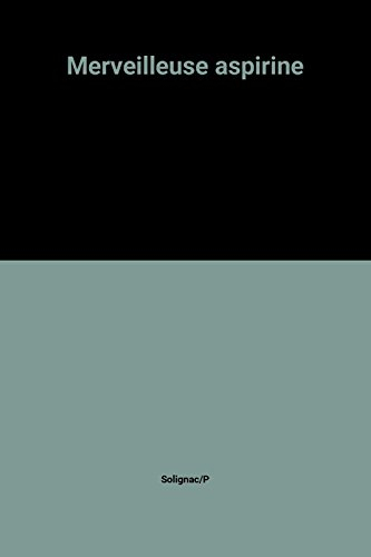 merveilleuse aspirine