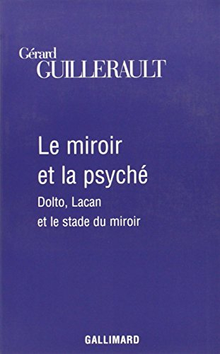 Le miroir et la psyché : Dolto, Lacan et le stade du miroir