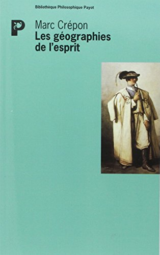 Les géographies de l'esprit : enquête sur la caractérisation des peuples, de Leibniz à Hegel
