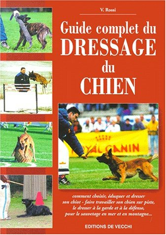 Guide complet du dressage du chien