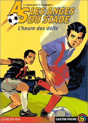 As, les anges du stade. Vol. 1. L'heure des défis