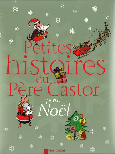 Petites histoires du Père Castor pour Noël