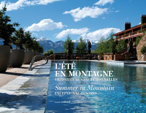 l'eté en montagne - villégiatures exceptionnelles