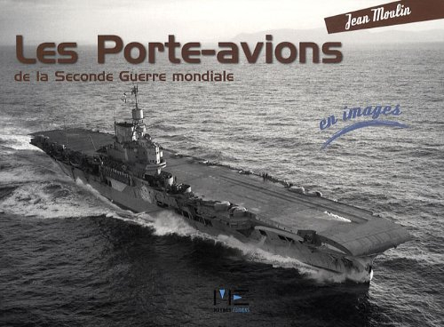 Les porte-avions de la Seconde Guerre mondiale