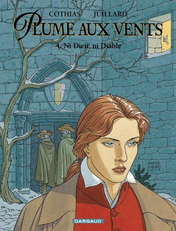 Plume aux vents. Vol. 4. Ni Dieu, ni diable