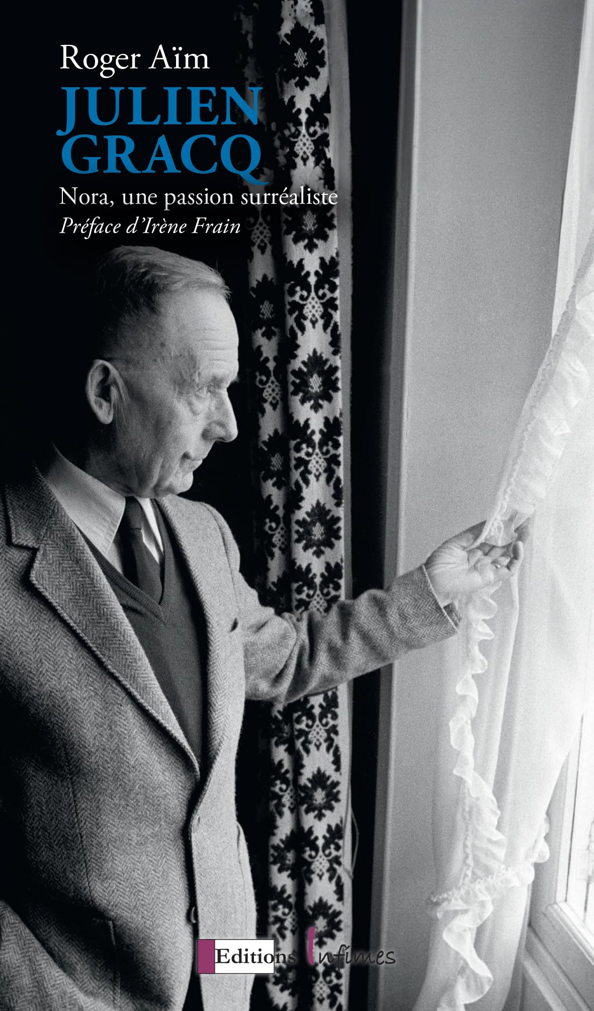 Julien Gracq : Nora, une passion surréaliste
