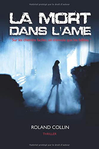 La Mort dans l'Âme: ? Sur les chemins faciles, on n?envoie que les faibles. ?