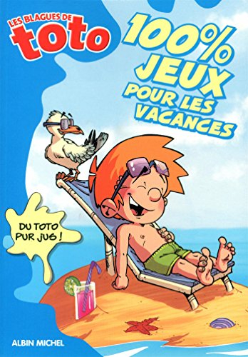 Les blagues de Toto : 100 % jeux pour les vacances