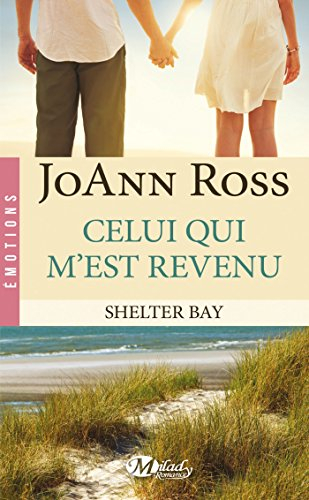 Shelter Bay. Vol. 1. Celui qui m'est revenu