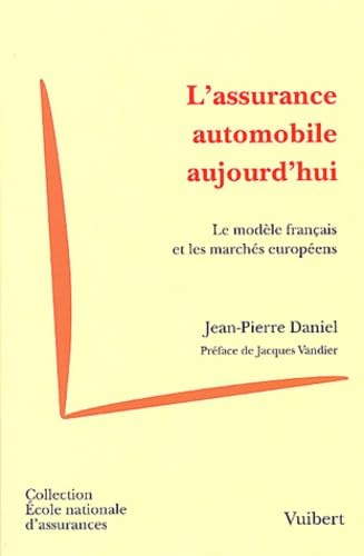 L'assurance automobile aujourd'hui : le modèle français et les marchés européens