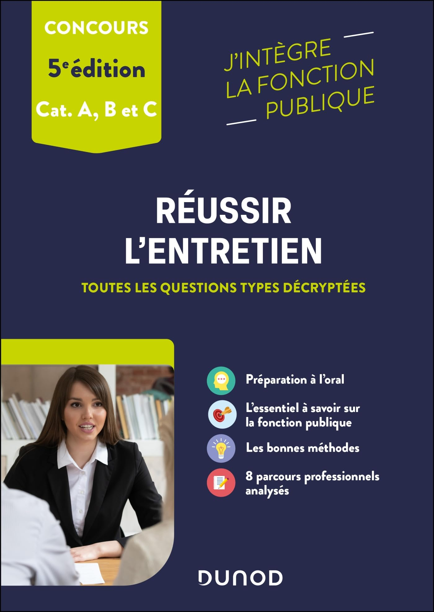 Réussir l'entretien aux concours de la fonction publique : toutes les questions types décryptées : c
