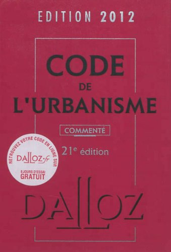 Code de l'urbanisme : commenté : édition 2012