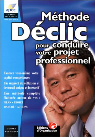 méthode déclic pour conduire votre projet professionnel