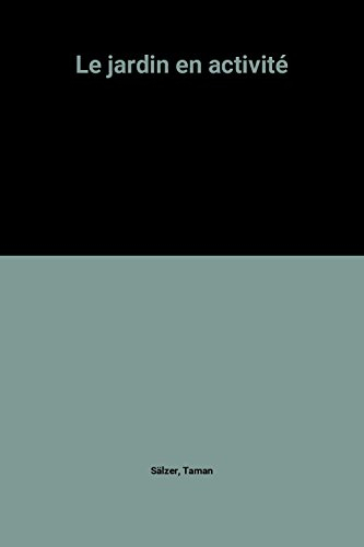 Le Jardin en activité