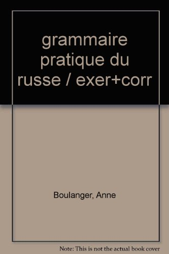 grammaire pratique du russe: exercices avec corrigés