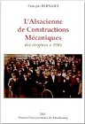 L'Alsacienne de Constructions Mécaniques : des origines à 1965