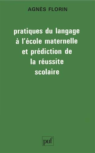 Pratiques du langage à l'école maternelle et prédiction de la réussite scolaire