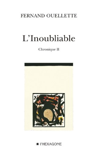 L'inoubliable. Chronique 2 : poèmes 2003-2004