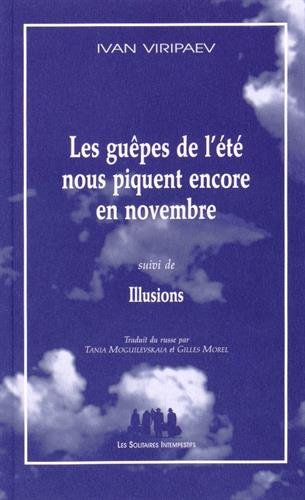 Les guêpes de l'été nous piquent encore en novembre. Illusions