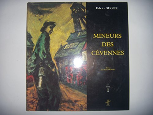 mineurs des cévennes (l'univers des hommes)