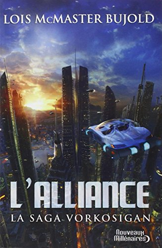 La saga Vorkosigan. L'alliance