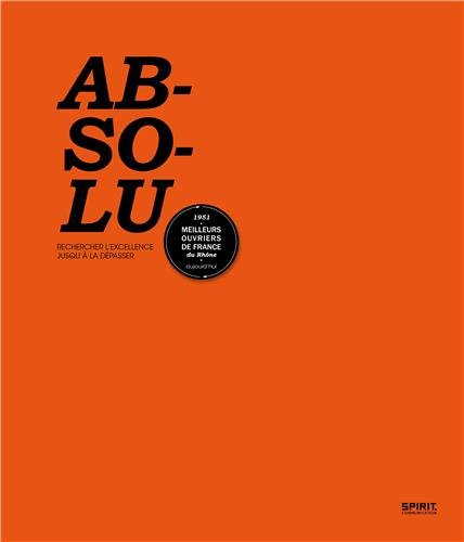 Absolu : Rechercher l'excellence jusqu'à la dépasser