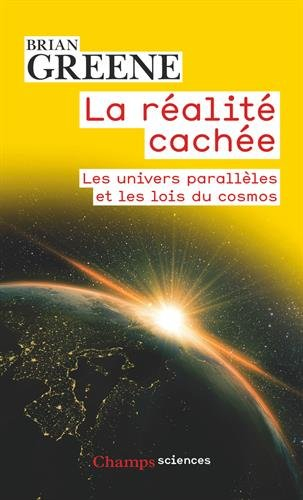 La réalité cachée : les univers parallèles et les lois du cosmos