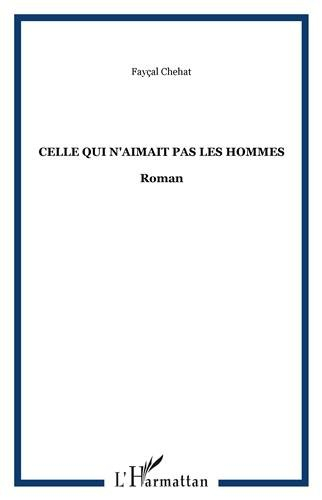 Celle qui n'aimait pas les hommes