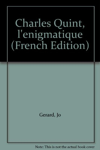 Charles Quint : l'énigmatique
