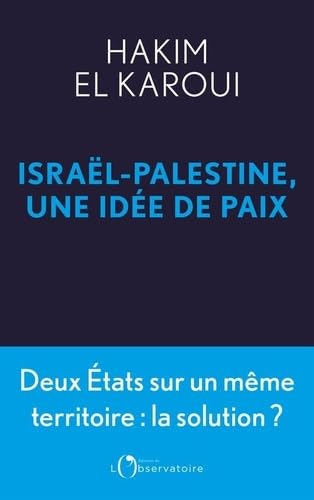 Israël-Palestine, une idée de paix : dessiner les traits d'une utopie concrète