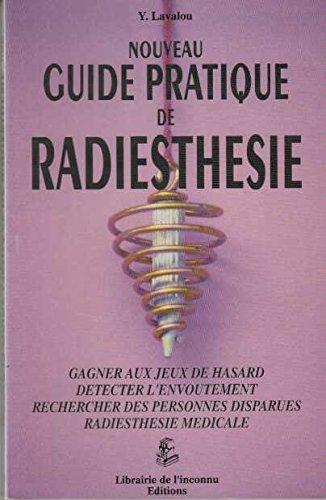 Nouveau guide pratique de radiesthésie