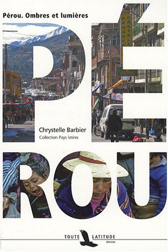 Pérou, ombres et lumières