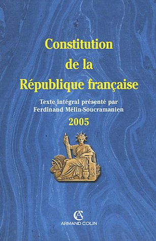 Constitution de la République française : texte intégral de la Constitution de la Ve République à jo