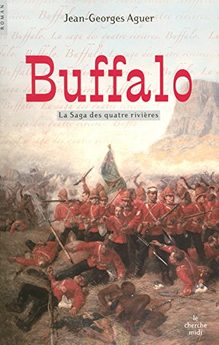 La saga des quatre rivières. Buffalo