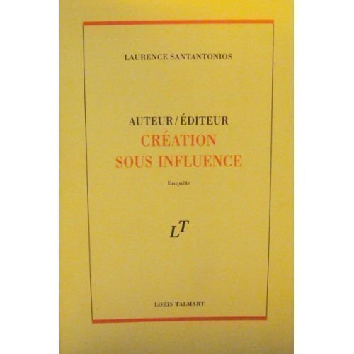 Auteur, éditeur : création sous influence