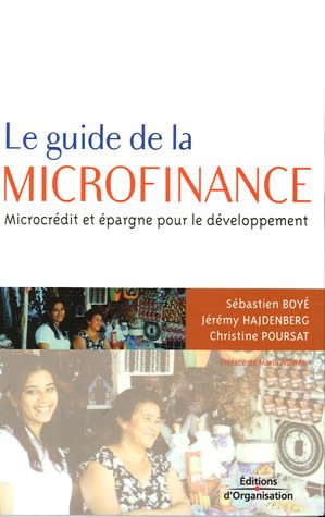 Le guide de la microfinance : microcrédit et épargne pour le développement