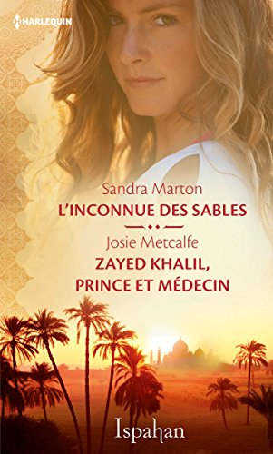 L'inconnue des sables. Zayed Khalil, prince et médecin