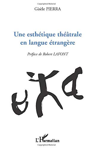 Une esthétique théâtrale en langue étrangère