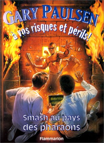 A vos risques et périls !. Vol. 1. Smash au pays des pharaons